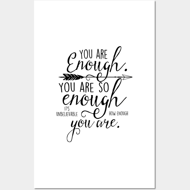 "You are enough" Inspirational quote Wall Art by SouthPrints